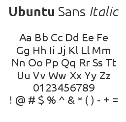 Ubuntu Sans Italic Aa Bb Cc Dd Ee Fe Gg Hh Ii Jj Kl Ll Mm Nn Oo Pp Qq Rr Ss Tt Uu Vv Ww Xx Yy Zz 0123456789 ! @ # $ % ^ & * ( ) - + =